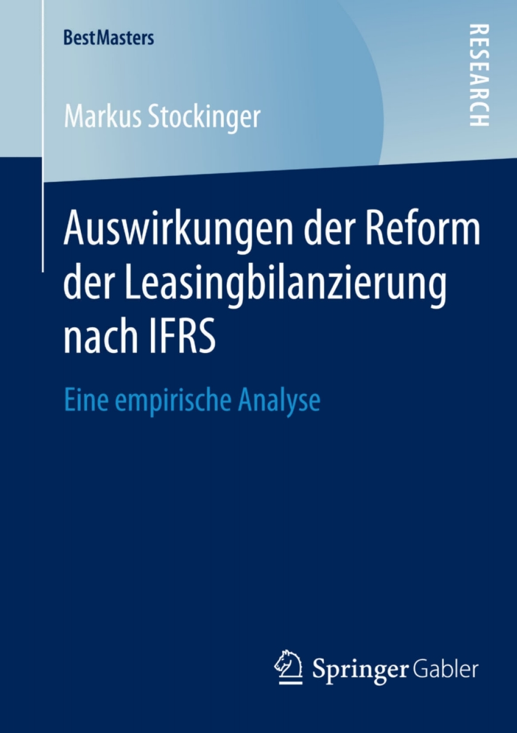 Auswirkungen der Reform der Leasingbilanzierung nach IFRS Eine empirische Analyse 