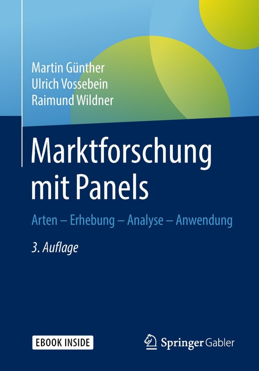 Marktforschung mit Panels Arten - Erhebung - Analyse - Anwendung 3rd Edition