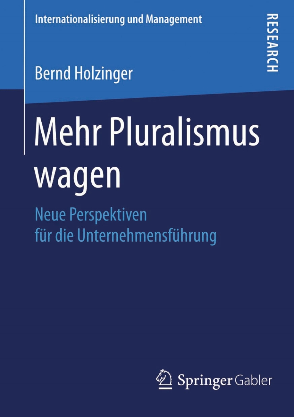 Mehr Pluralismus wagen Neue Perspektiven fÃ¢â‚¬Å¡ÃƒÂ ÃƒÂ¶Ã‚Â¬Ã¢Ë†Â«r die UnternehmensfÃ¢â‚¬Å¡ÃƒÂ ÃƒÂ¶Ã‚Â¬Ã¢Ë†Â«hrung 