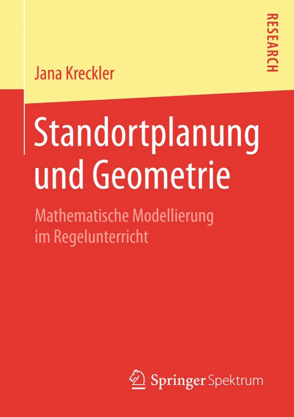 Standortplanung und Geometrie Mathematische Modellierung im Regelunterricht 