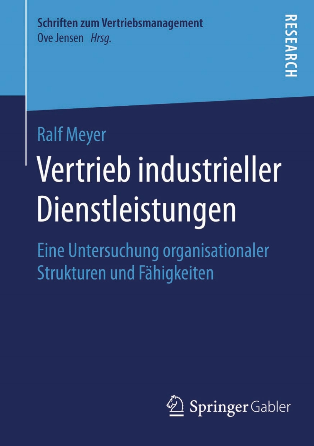 Vertrieb industrieller Dienstleistungen Eine Untersuchung organisationaler Strukturen und FÃ¢â‚¬Å¡ÃƒÂ ÃƒÂ¶Ã‚Â¬ÃƒÅ¸higkeiten 