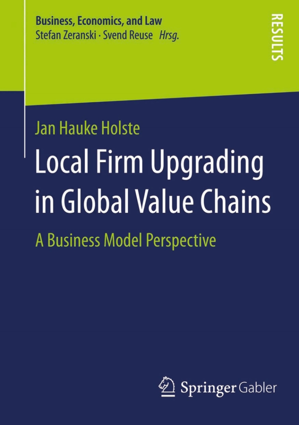 Local Firm Upgrading in Global Value Chains A Business Model Perspective 
