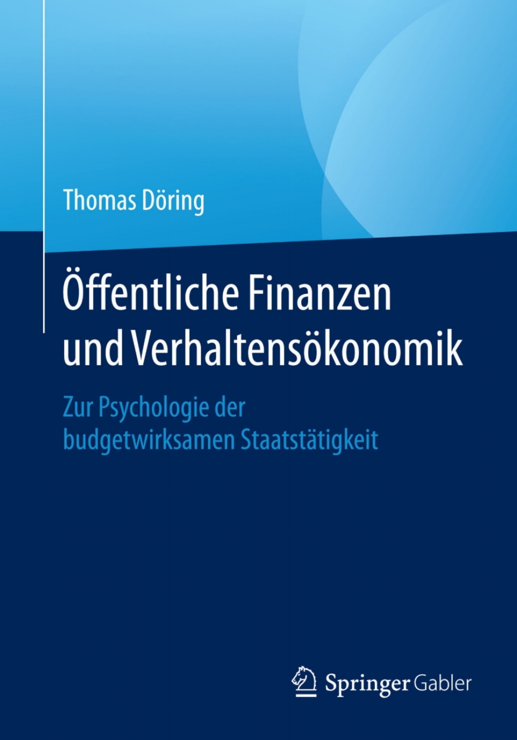 Ã¢â‚¬Å¡ÃƒÂ ÃƒÂ¶Ã¢Ë†Å¡Ã‚Â±ffentliche Finanzen und VerhaltensÃ¢â‚¬Å¡ÃƒÂ ÃƒÂ¶Ã¢â‚¬Å¡ÃƒÂ Ãƒâ€¡konomik Zur Psychologie der budgetwirksamen StaatstÃ¢â‚¬Å¡ÃƒÂ ÃƒÂ¶Ã‚Â¬ÃƒÅ¸tigkeit 