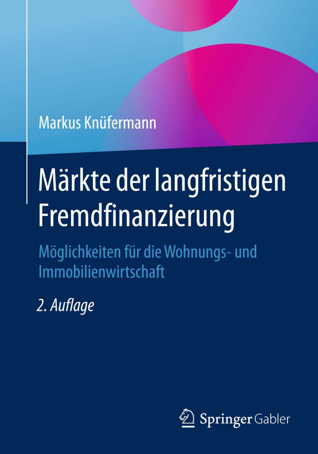 MÃ¢â‚¬Å¡ÃƒÂ ÃƒÂ¶Ã‚Â¬ÃƒÅ¸rkte der langfristigen Fremdfinanzierung MÃ¢â‚¬Å¡ÃƒÂ ÃƒÂ¶Ã¢â‚¬Å¡ÃƒÂ Ãƒâ€¡glichkeiten fÃ¢â‚¬Å¡ÃƒÂ ÃƒÂ¶Ã‚Â¬Ã¢Ë†Â«r die Wohnungs- und Immobilienwirtschaft 2nd Edition