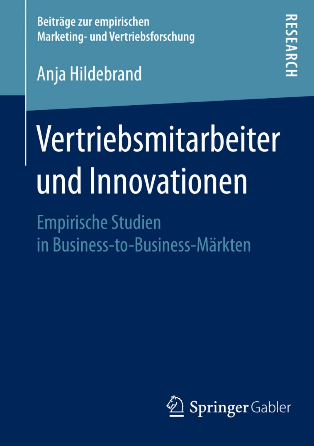 Vertriebsmitarbeiter und Innovationen Empirische Studien in Business-to-Business-MÃ¢â‚¬Å¡ÃƒÂ ÃƒÂ¶Ã‚Â¬ÃƒÅ¸rkten 
