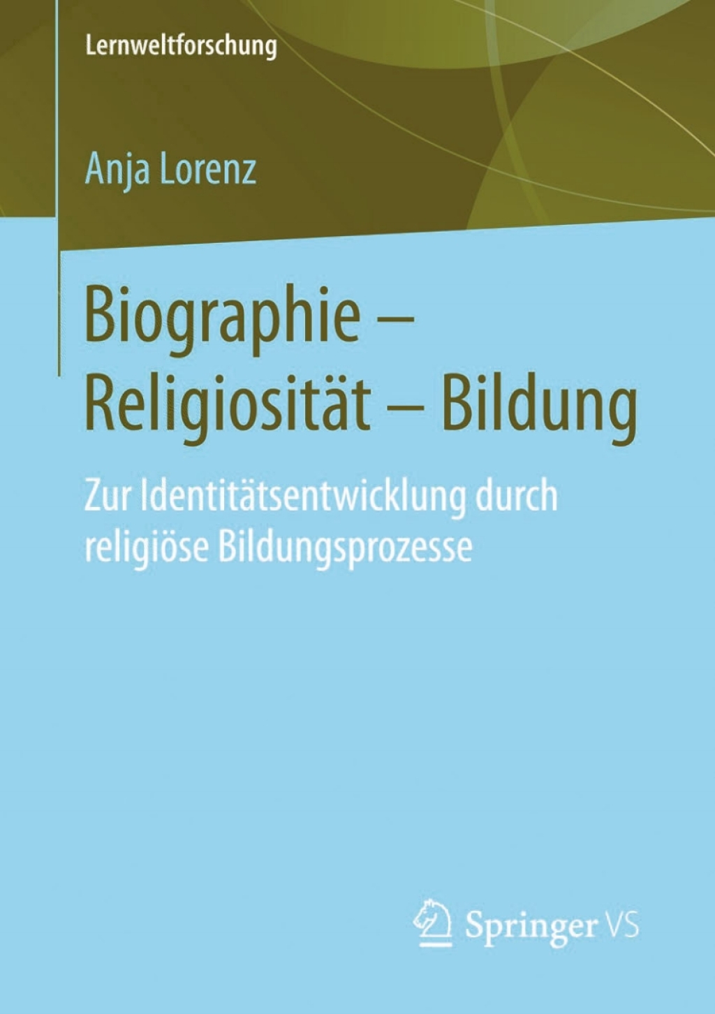 Biographie Ã¢â‚¬Å¡Ãƒâ€žÃƒÂ¶Ã¢Ë†Å¡Ãƒâ€˜Ã¢Ë†Å¡Ã‚Â¨ ReligiositÃ¢â‚¬Å¡ÃƒÂ ÃƒÂ¶Ã‚Â¬ÃƒÅ¸t Ã¢â‚¬Å¡Ãƒâ€žÃƒÂ¶Ã¢Ë†Å¡Ãƒâ€˜Ã¢Ë†Å¡Ã‚Â¨ Bildung Zur IdentitÃ¢â‚¬Å¡ÃƒÂ ÃƒÂ¶Ã‚Â¬ÃƒÅ¸tsentwicklung durch religiÃ¢â‚¬Å¡ÃƒÂ ÃƒÂ¶Ã¢â‚¬Å¡ÃƒÂ Ãƒâ€¡se Bildungsprozesse 