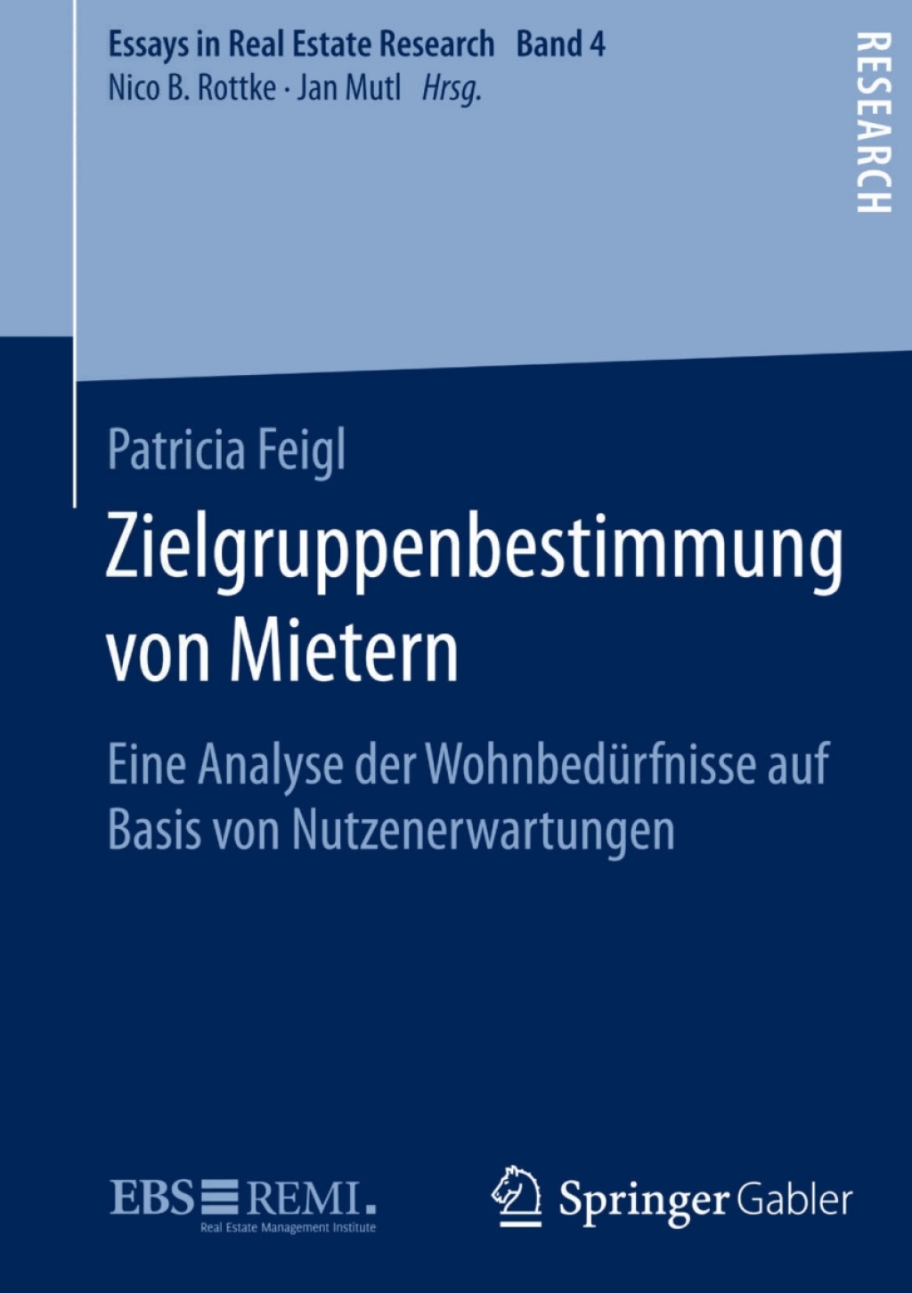 Zielgruppenbestimmung von Mietern Eine Analyse der WohnbedÃ¢â‚¬Å¡ÃƒÂ ÃƒÂ¶Ã‚Â¬Ã¢Ë†Â«rfnisse auf Basis von Nutzenerwartungen 