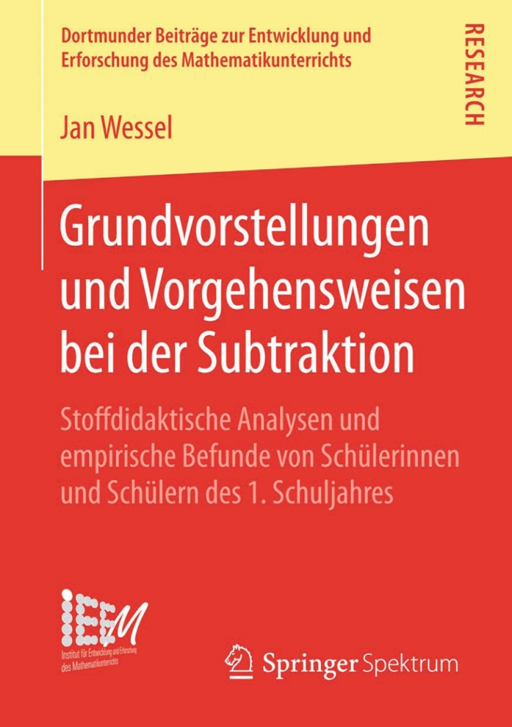 Grundvorstellungen und Vorgehensweisen bei der Subtraktion Stoffdidaktische Analysen und empirische Befunde von SchÃ¢â‚¬Å¡ÃƒÂ ÃƒÂ¶Ã‚Â¬Ã¢Ë†Â«lerinnen und SchÃ¢â‚¬Å¡ÃƒÂ ÃƒÂ¶Ã‚Â¬Ã¢Ë†Â«lern des 1. Schuljahres 