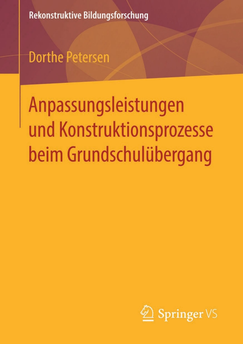 Anpassungsleistungen und Konstruktionsprozesse beim GrundschulÃ¢â‚¬Å¡ÃƒÂ ÃƒÂ¶Ã‚Â¬Ã¢Ë†Â«bergang 