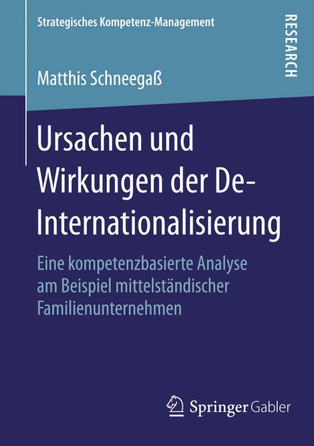 Ursachen und Wirkungen der De-Internationalisierung Eine kompetenzbasierte Analyse am Beispiel mittelstÃ¢â‚¬Å¡ÃƒÂ ÃƒÂ¶Ã‚Â¬ÃƒÅ¸ndischer Familienunternehmen 