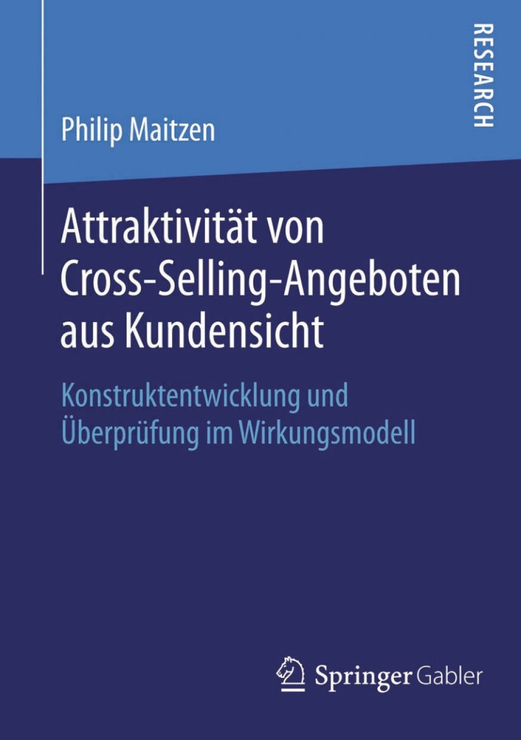 AttraktivitÃ¢â‚¬Å¡ÃƒÂ ÃƒÂ¶Ã‚Â¬ÃƒÅ¸t von Cross-Selling-Angeboten aus Kundensicht Konstruktentwicklung und Ã¢â‚¬Å¡ÃƒÂ ÃƒÂ¶Ã¢Ë†Å¡Ã¢Ë†Â«berprÃ¢â‚¬Å¡ÃƒÂ ÃƒÂ¶Ã‚Â¬Ã¢Ë†Â«fung im Wirkungsmodell 