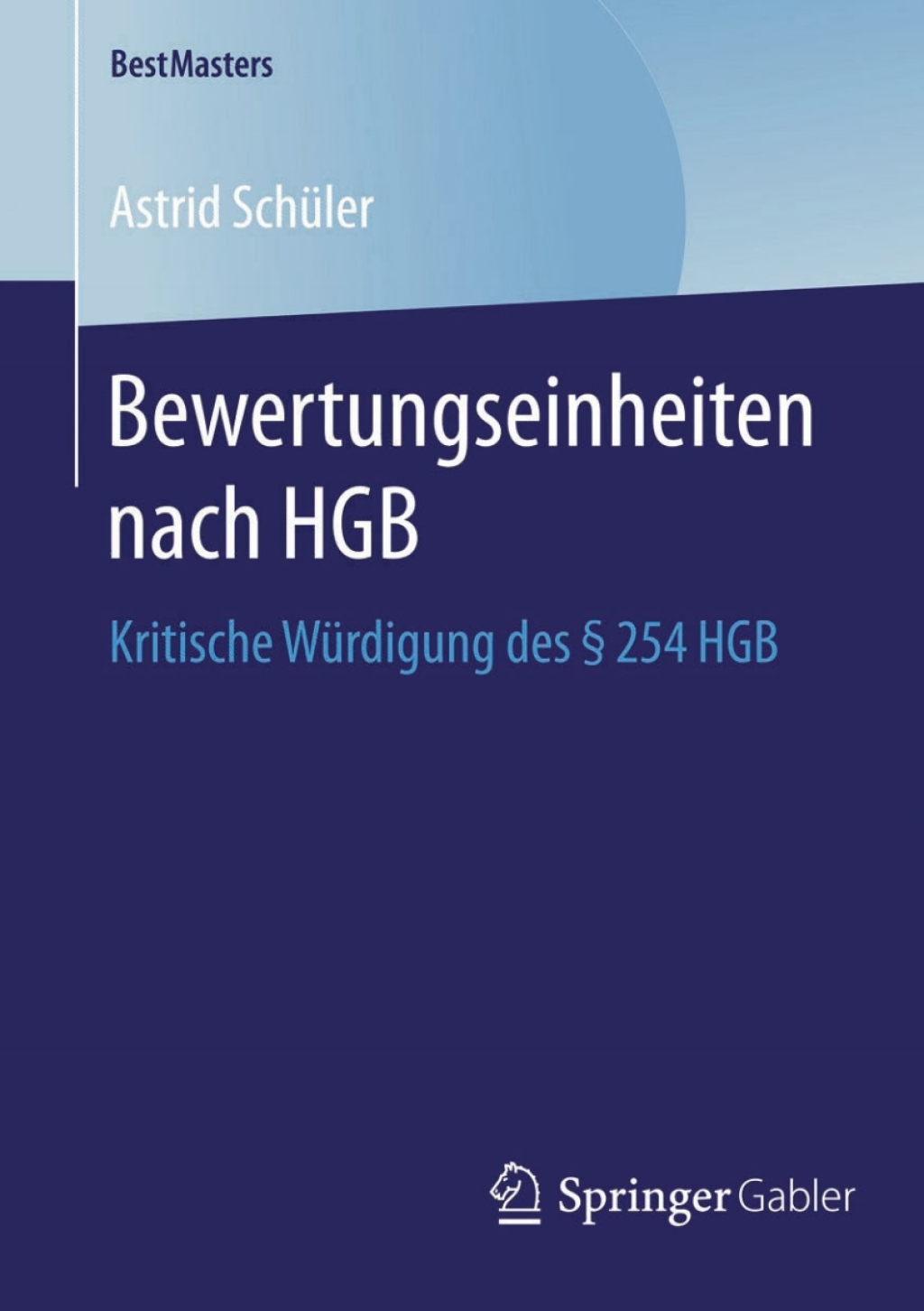 Bewertungseinheiten nach HGB Kritische WÃ¢â‚¬Å¡ÃƒÂ ÃƒÂ¶Ã‚Â¬Ã¢Ë†Â«rdigung des Ã‚Â¬Ã‚Â¨Ã¢Ë†Å¡ÃƒÂ¼ 254 HGB 