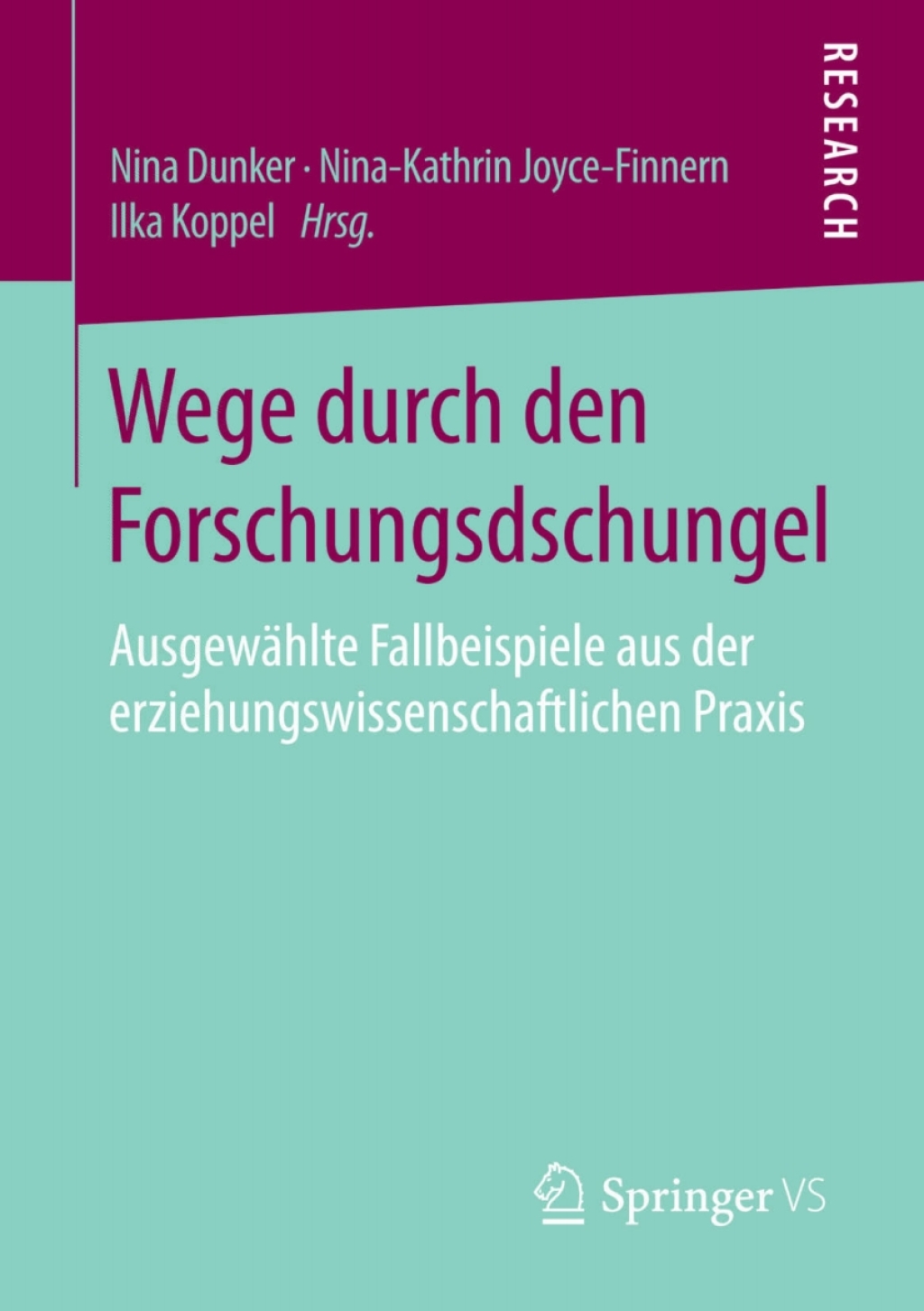 Wege durch den Forschungsdschungel AusgewÃ¢â‚¬Å¡ÃƒÂ ÃƒÂ¶Ã‚Â¬ÃƒÅ¸hlte Fallbeispiele aus der erziehungswissenschaftlichen Praxis 