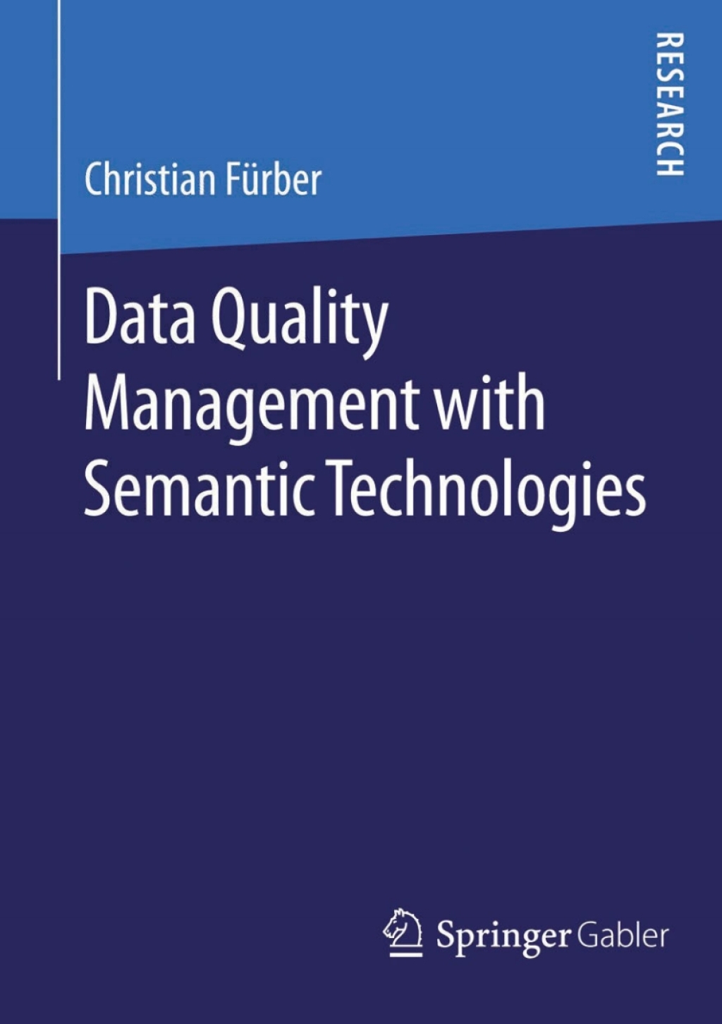 Data Quality Management with Semantic Technologies 