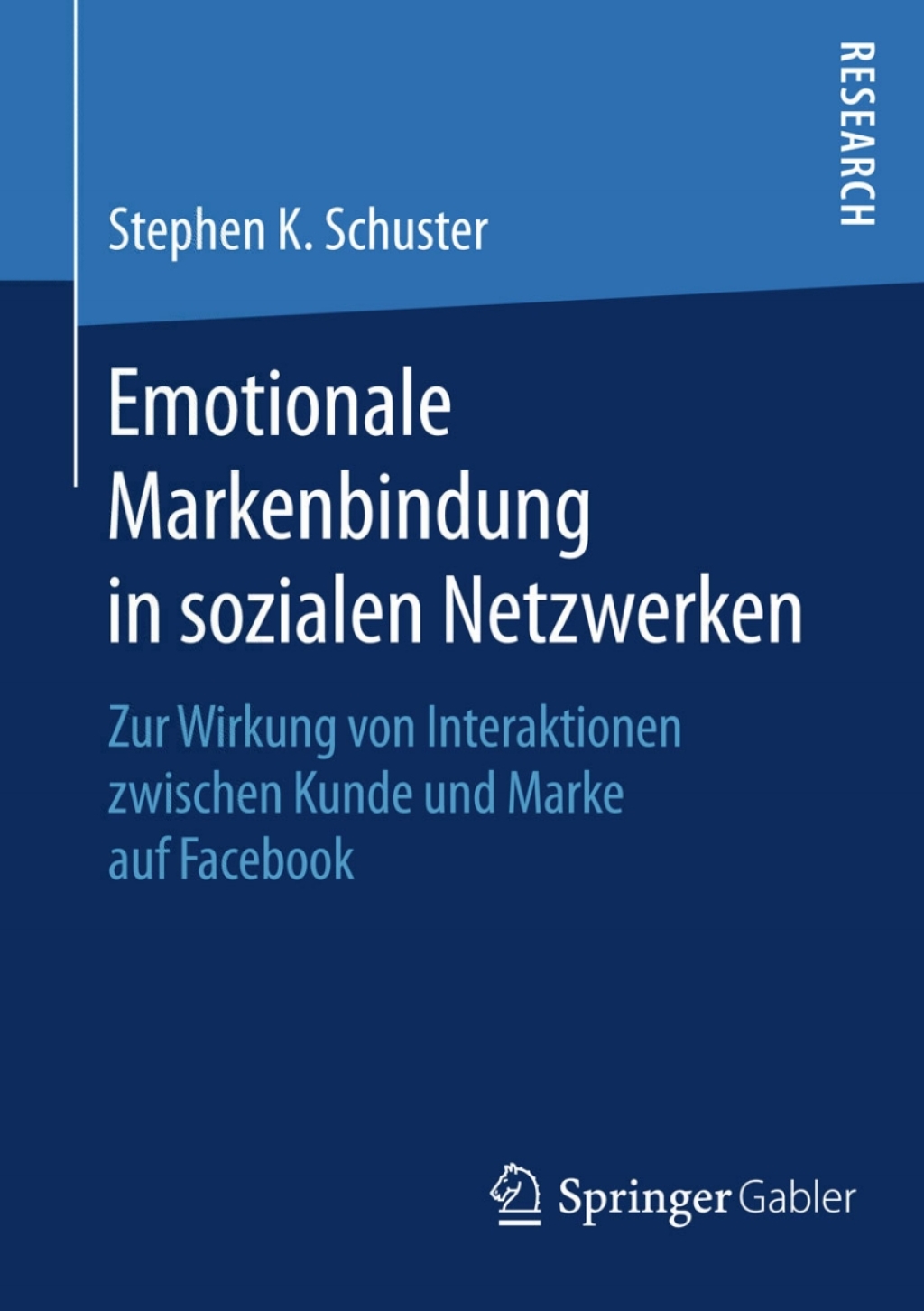 Emotionale Markenbindung in sozialen Netzwerken Zur Wirkung von Interaktionen zwischen Kunde und Marke auf Facebook 