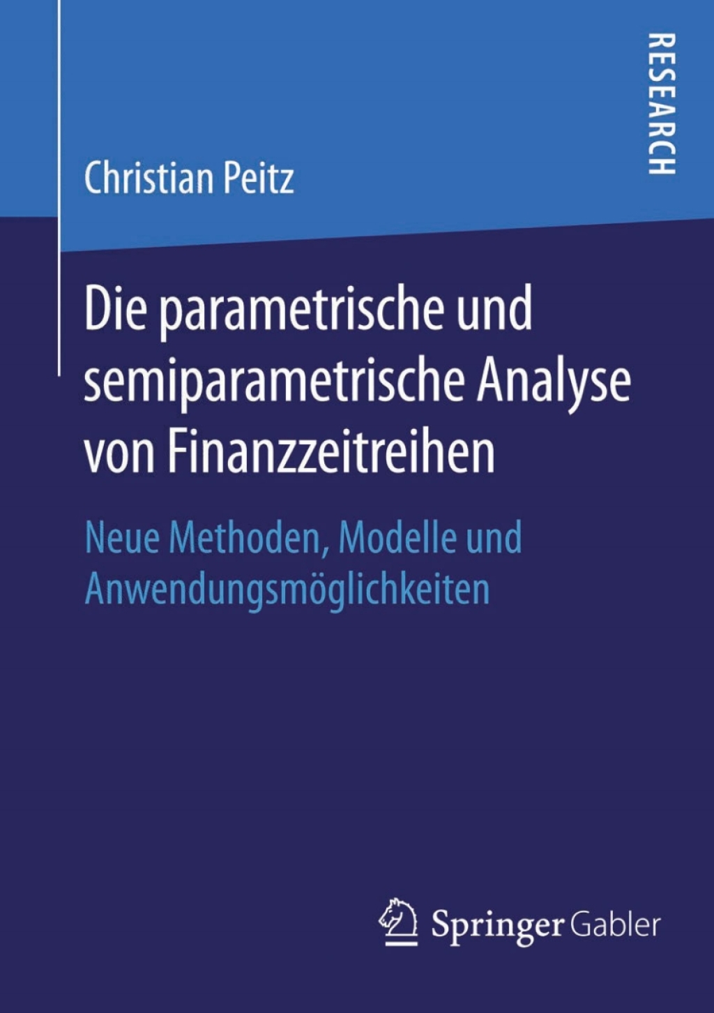 Die parametrische und semiparametrische Analyse von Finanzzeitreihen Neue Methoden, Modelle und AnwendungsmÃ¢â‚¬Å¡ÃƒÂ ÃƒÂ¶Ã¢â‚¬Å¡ÃƒÂ Ãƒâ€¡glichkeiten 