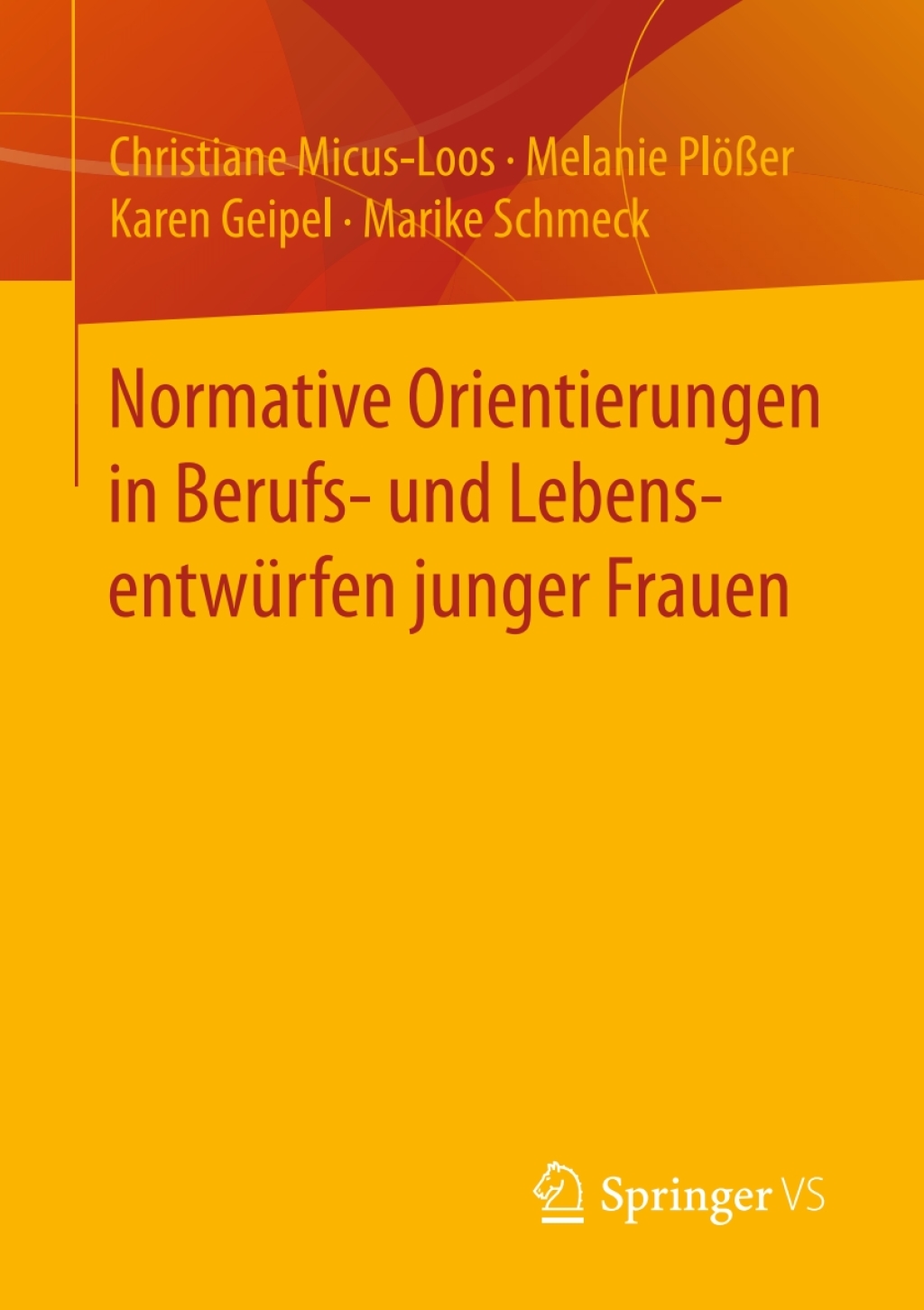 Normative Orientierungen in Berufs- und LebensentwÃ¢â‚¬Å¡ÃƒÂ ÃƒÂ¶Ã‚Â¬Ã¢Ë†Â«rfen junger Frauen 