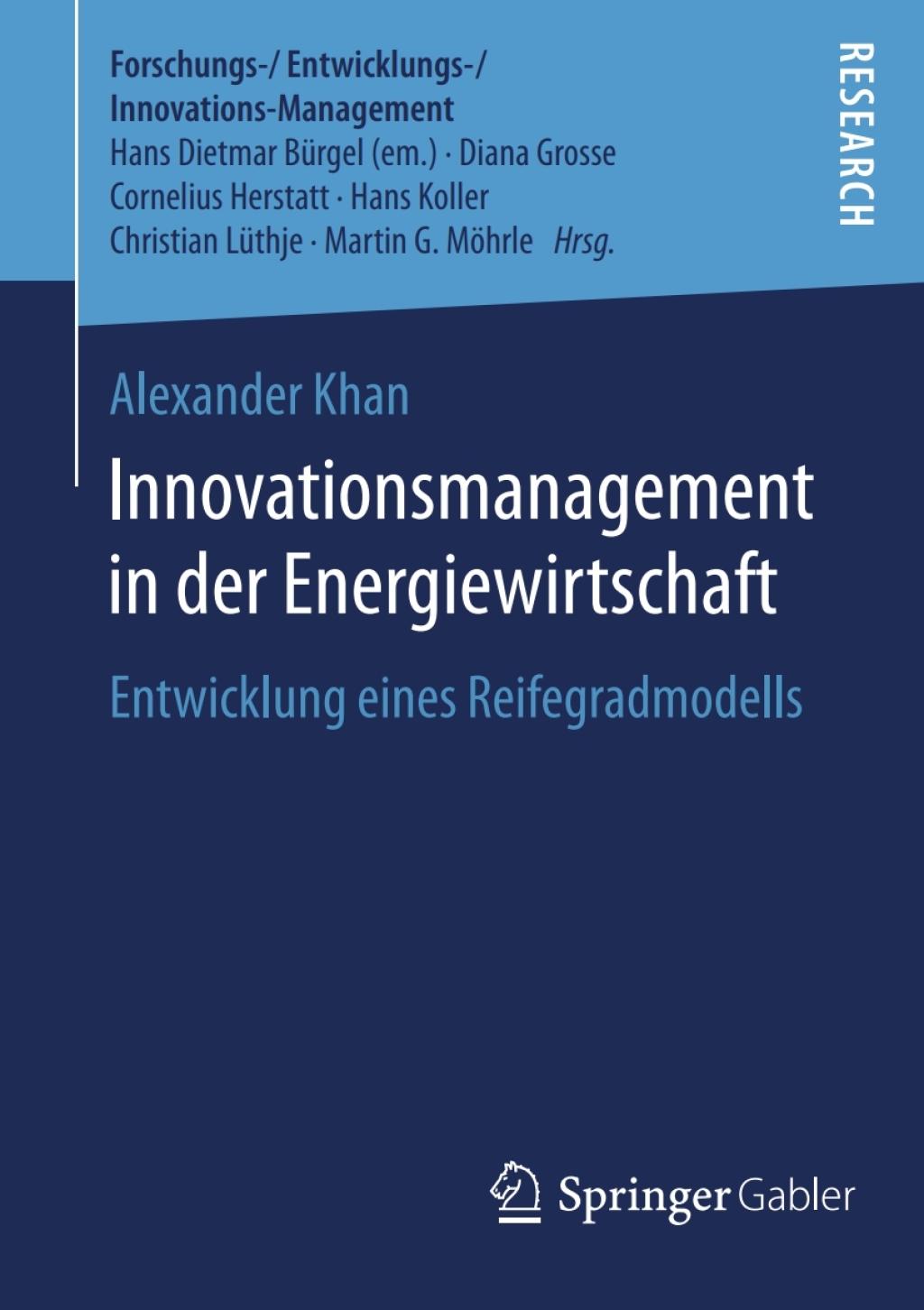 Innovationsmanagement in der Energiewirtschaft Entwicklung eines Reifegradmodells 