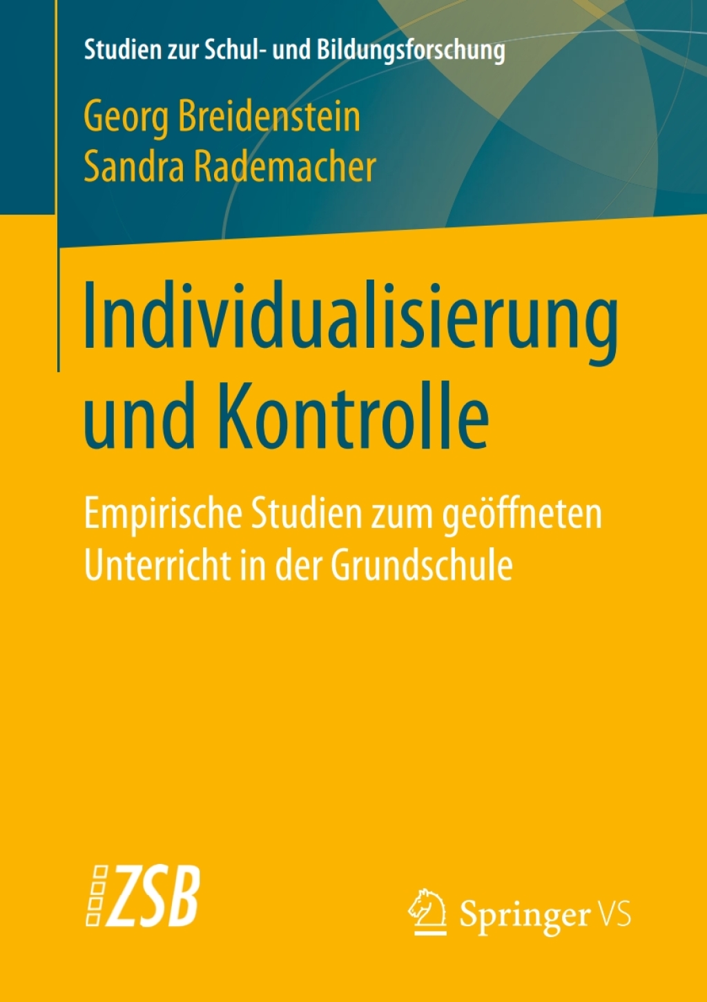 Individualisierung und Kontrolle Empirische Studien zum geÃ¢â‚¬Å¡ÃƒÂ ÃƒÂ¶Ã¢â‚¬Å¡ÃƒÂ Ãƒâ€¡ffneten Unterricht in der Grundschule 