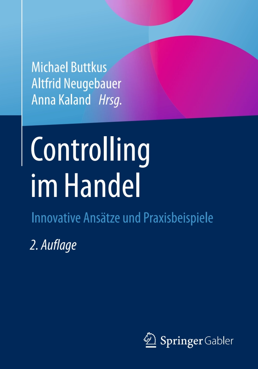 Controlling im Handel Innovative AnsÃ¢â‚¬Å¡ÃƒÂ ÃƒÂ¶Ã‚Â¬ÃƒÅ¸tze und Praxisbeispiele 2nd Edition