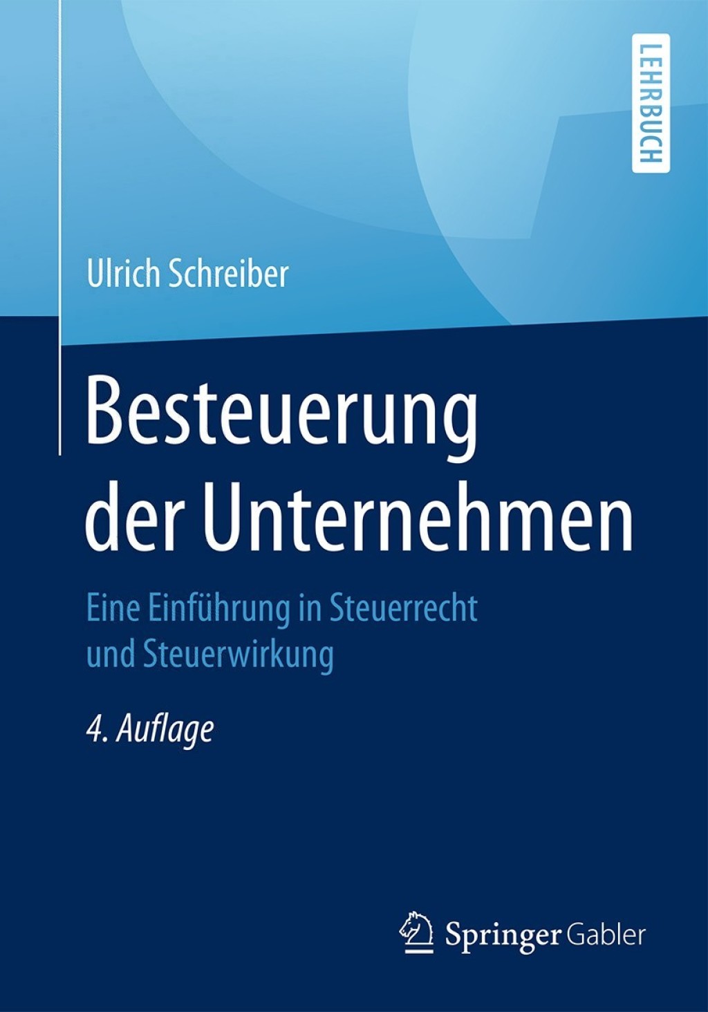 Besteuerung der Unternehmen Eine EinfÃ¢â‚¬Å¡ÃƒÂ ÃƒÂ¶Ã‚Â¬Ã¢Ë†Â«hrung in Steuerrecht und Steuerwirkung 4th Edition