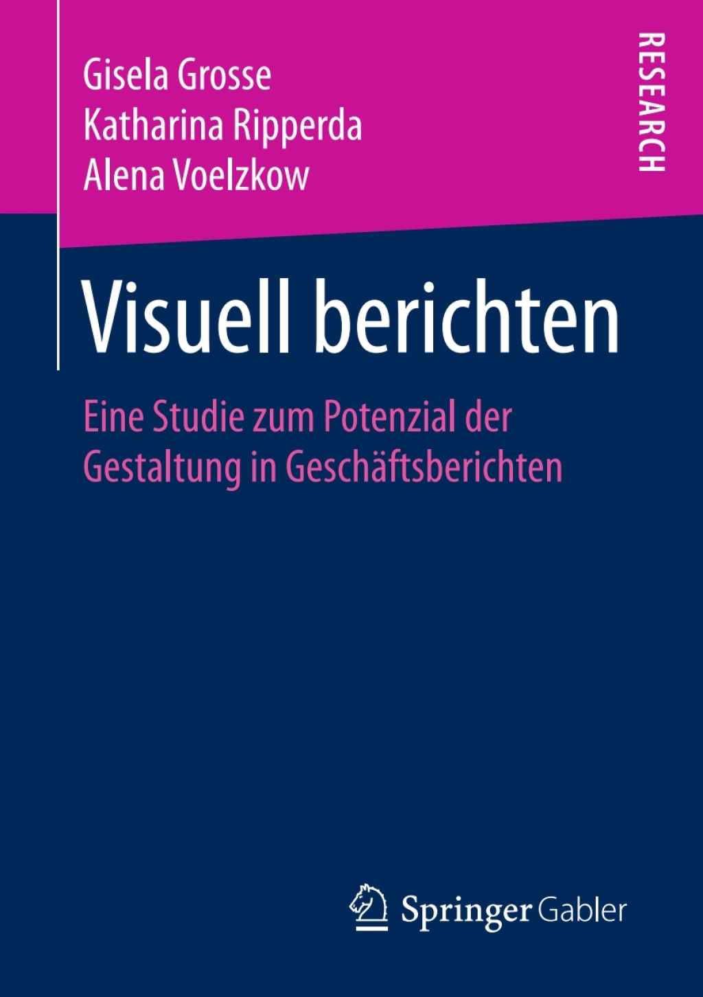 Visuell berichten Eine Studie zum Potenzial der Gestaltung in GeschÃ¢â‚¬Å¡ÃƒÂ ÃƒÂ¶Ã‚Â¬ÃƒÅ¸ftsberichten 