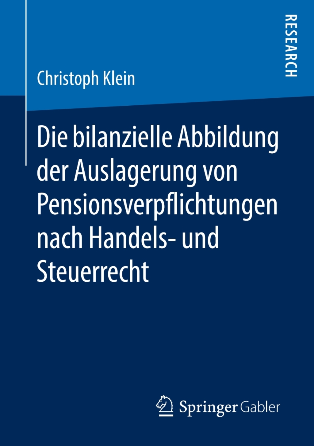 Die bilanzielle Abbildung der Auslagerung von Pensionsverpflichtungen nach Handels- und Steuerrecht 