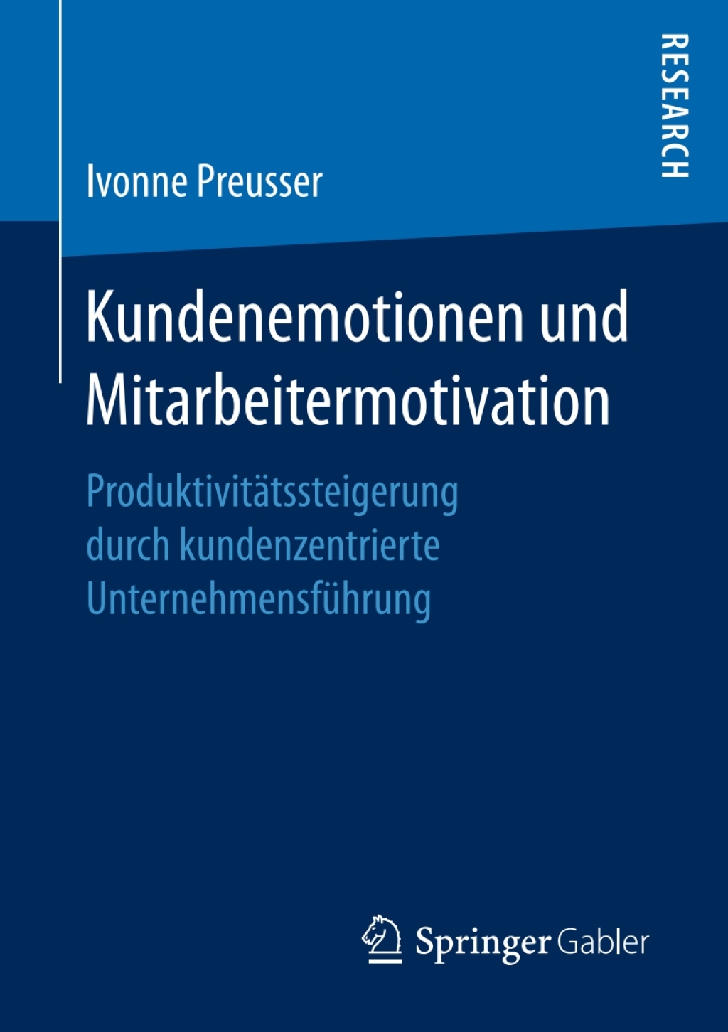Kundenemotionen und Mitarbeitermotivation ProduktivitÃ¢â‚¬Å¡ÃƒÂ ÃƒÂ¶Ã‚Â¬ÃƒÅ¸tssteigerung durch kundenzentrierte UnternehmensfÃ¢â‚¬Å¡ÃƒÂ ÃƒÂ¶Ã‚Â¬Ã¢Ë†Â«hrung 