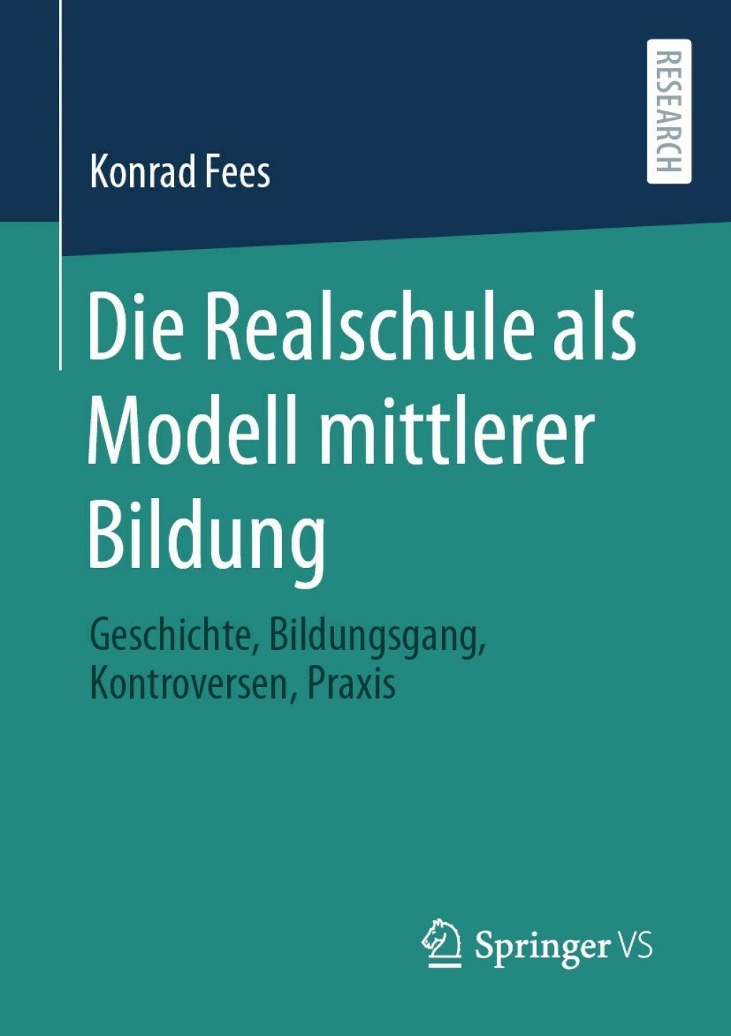 Die Realschule als Modell mittlerer Bildung Geschichte, Bildungsgang, Kontroversen, Praxis 