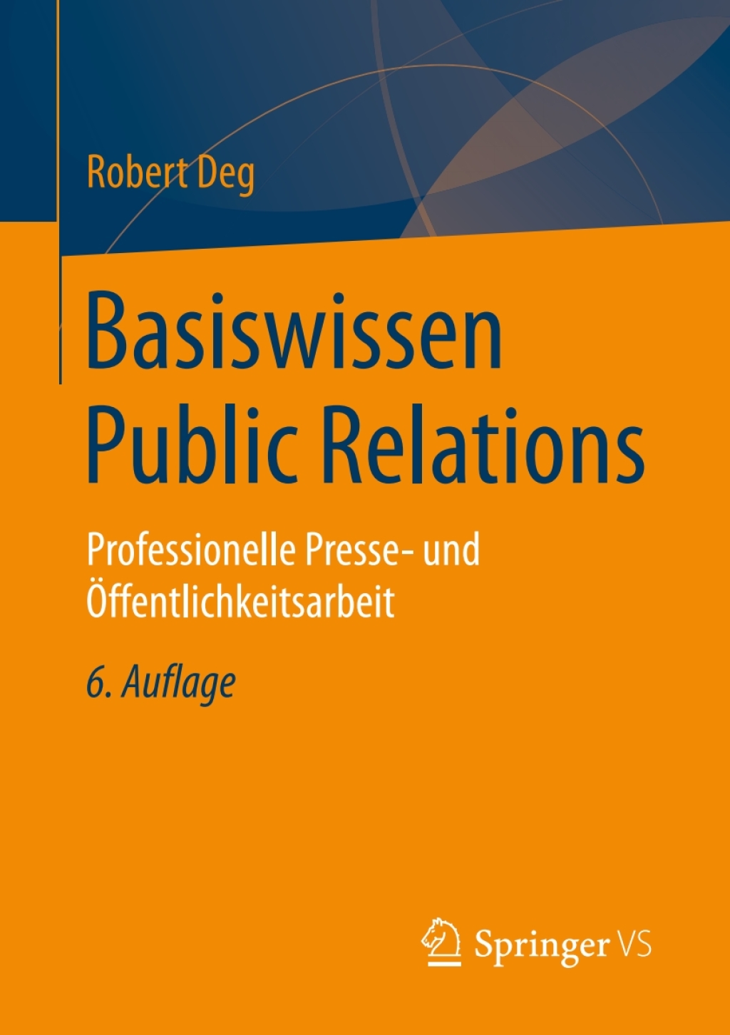 Basiswissen Public Relations Professionelle Presse- und Ã¢â‚¬Å¡ÃƒÂ ÃƒÂ¶Ã¢Ë†Å¡Ã‚Â±ffentlichkeitsarbeit 6th Edition