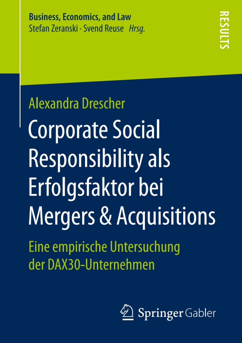 Corporate Social Responsibility als Erfolgsfaktor bei Mergers & Acquisitions Eine empirische Untersuchung der DAX30-Unternehmen 