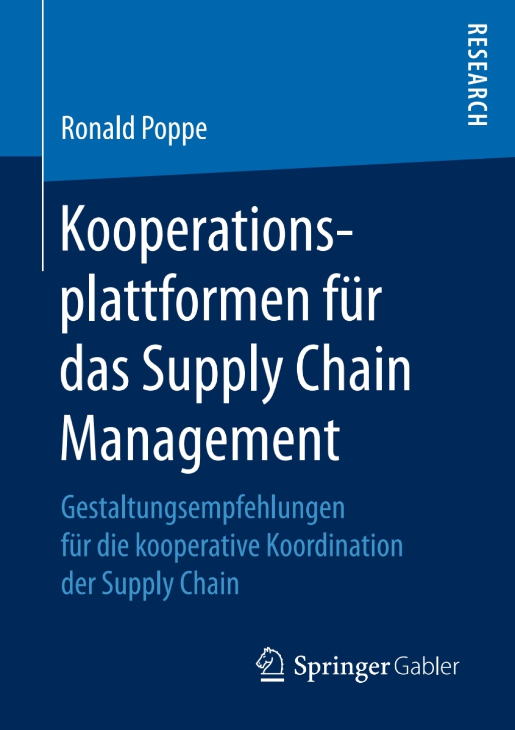 Kooperationsplattformen fÃ¢â‚¬Å¡ÃƒÂ ÃƒÂ¶Ã‚Â¬Ã¢Ë†Â«r das Supply Chain Management Gestaltungsempfehlungen fÃ¢â‚¬Å¡ÃƒÂ ÃƒÂ¶Ã‚Â¬Ã¢Ë†Â«r die kooperative Koordination der Supply Chain 