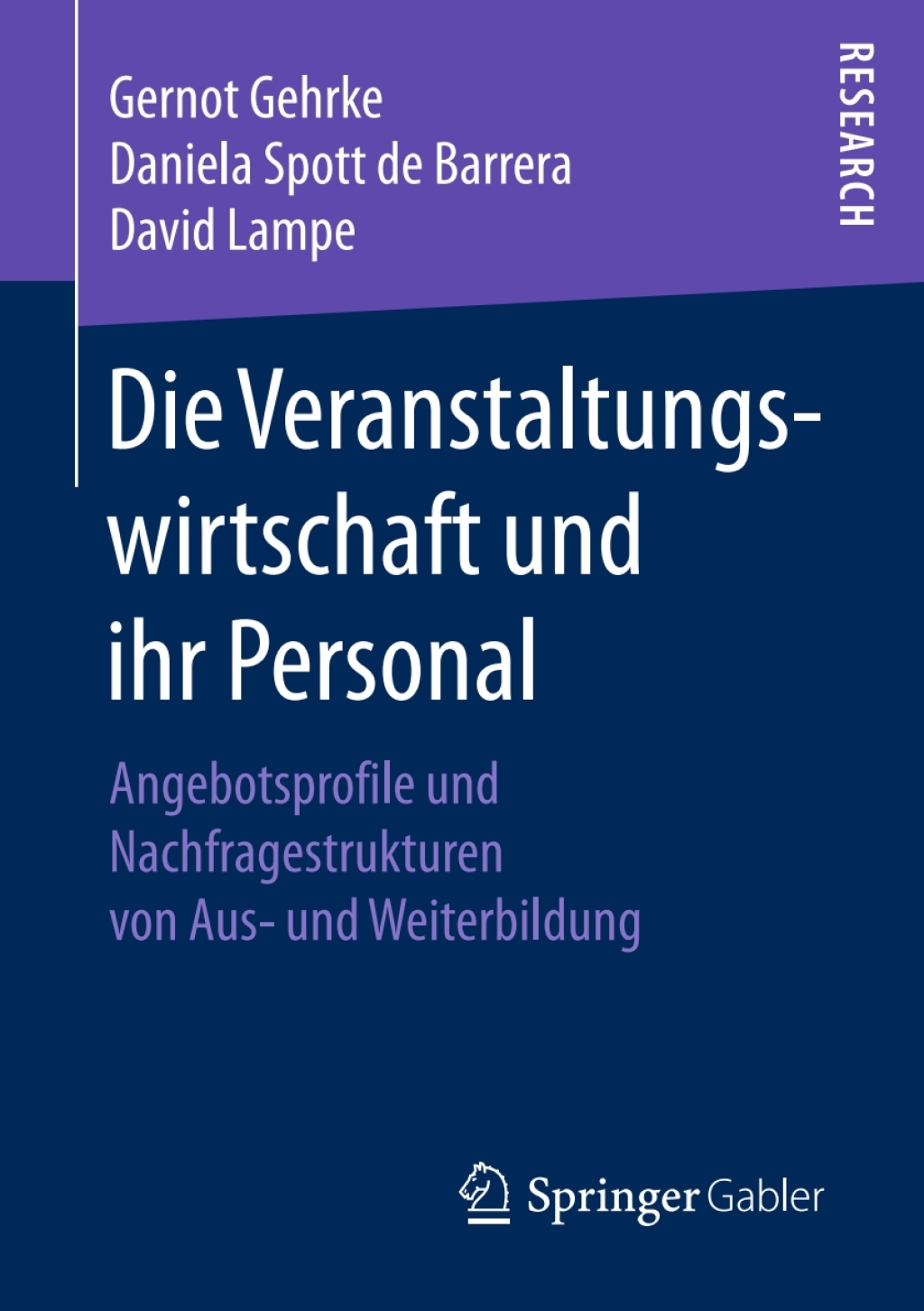 Die Veranstaltungswirtschaft und ihr Personal Angebotsprofile und Nachfragestrukturen von Aus- und Weiterbildung 