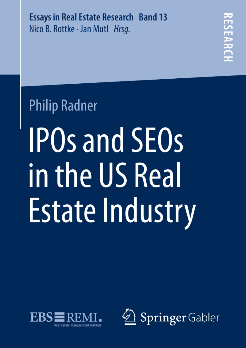 IPOs and SEOs in the US Real Estate Industry 