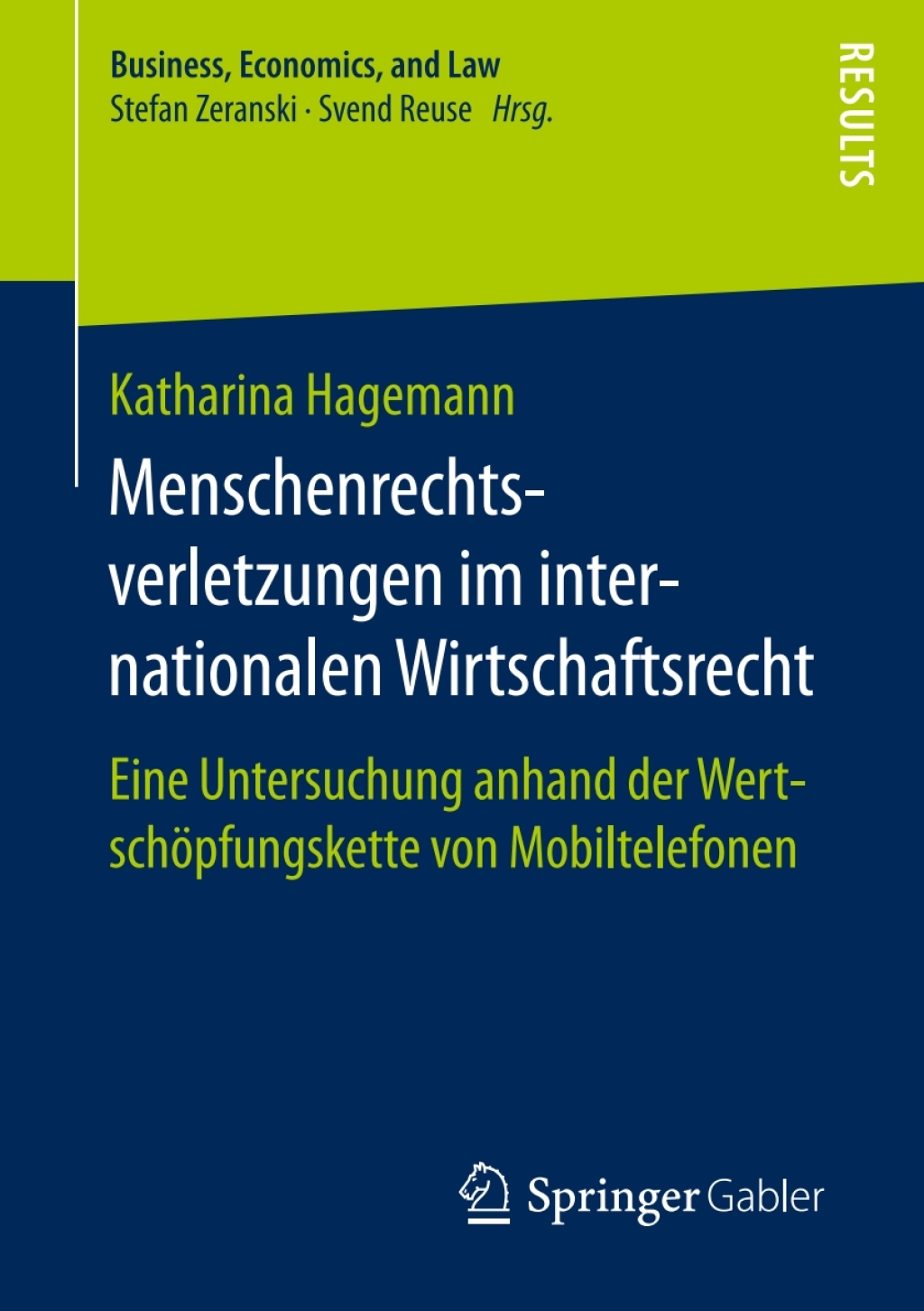 Menschenrechtsverletzungen im internationalen Wirtschaftsrecht Eine Untersuchung anhand der WertschÃ¢â‚¬Å¡ÃƒÂ ÃƒÂ¶Ã¢â‚¬Å¡ÃƒÂ Ãƒâ€¡pfungskette von Mobiltelefonen 