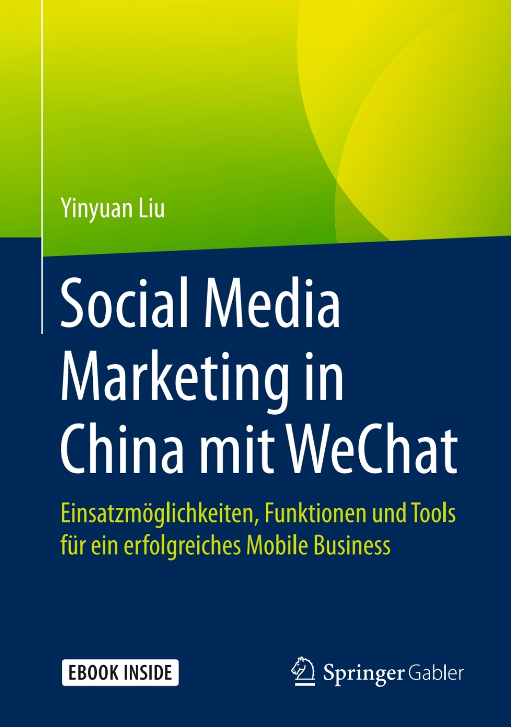 Social Media Marketing in China mit WeChat EinsatzmÃ¢â‚¬Å¡ÃƒÂ ÃƒÂ¶Ã¢â‚¬Å¡ÃƒÂ Ãƒâ€¡glichkeiten, Funktionen und Tools fÃ¢â‚¬Å¡ÃƒÂ ÃƒÂ¶Ã‚Â¬Ã¢Ë†Â«r ein erfolgreiches Mobile Business 