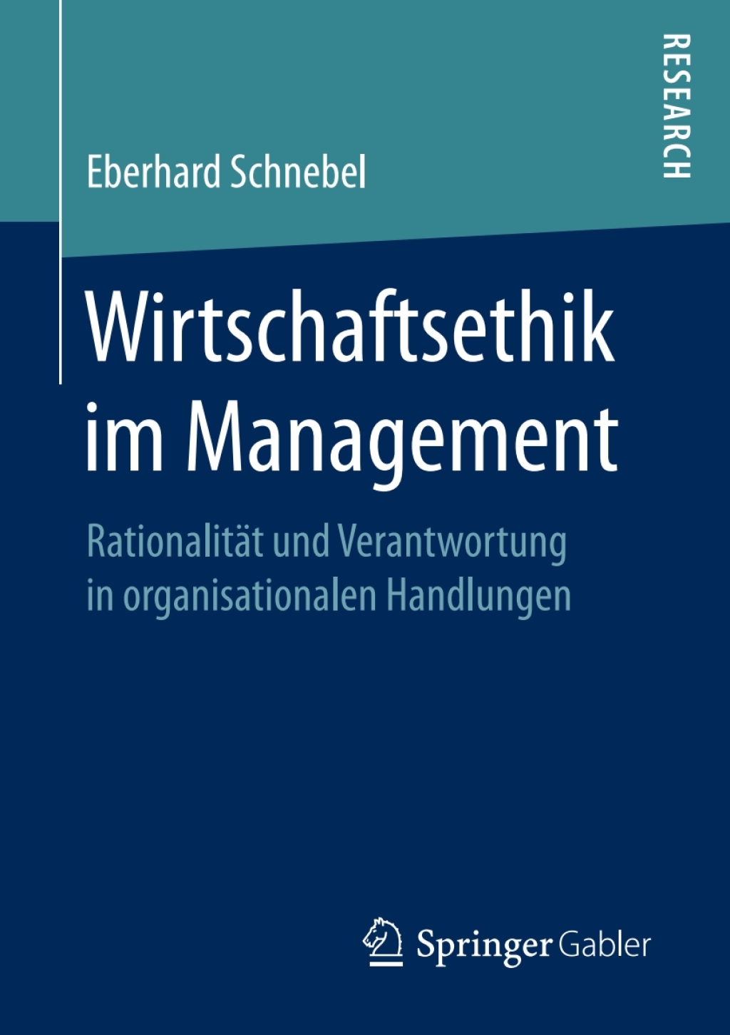 Wirtschaftsethik im Management RationalitÃ¢â‚¬Å¡ÃƒÂ ÃƒÂ¶Ã‚Â¬ÃƒÅ¸t und Verantwortung in organisationalen Handlungen 