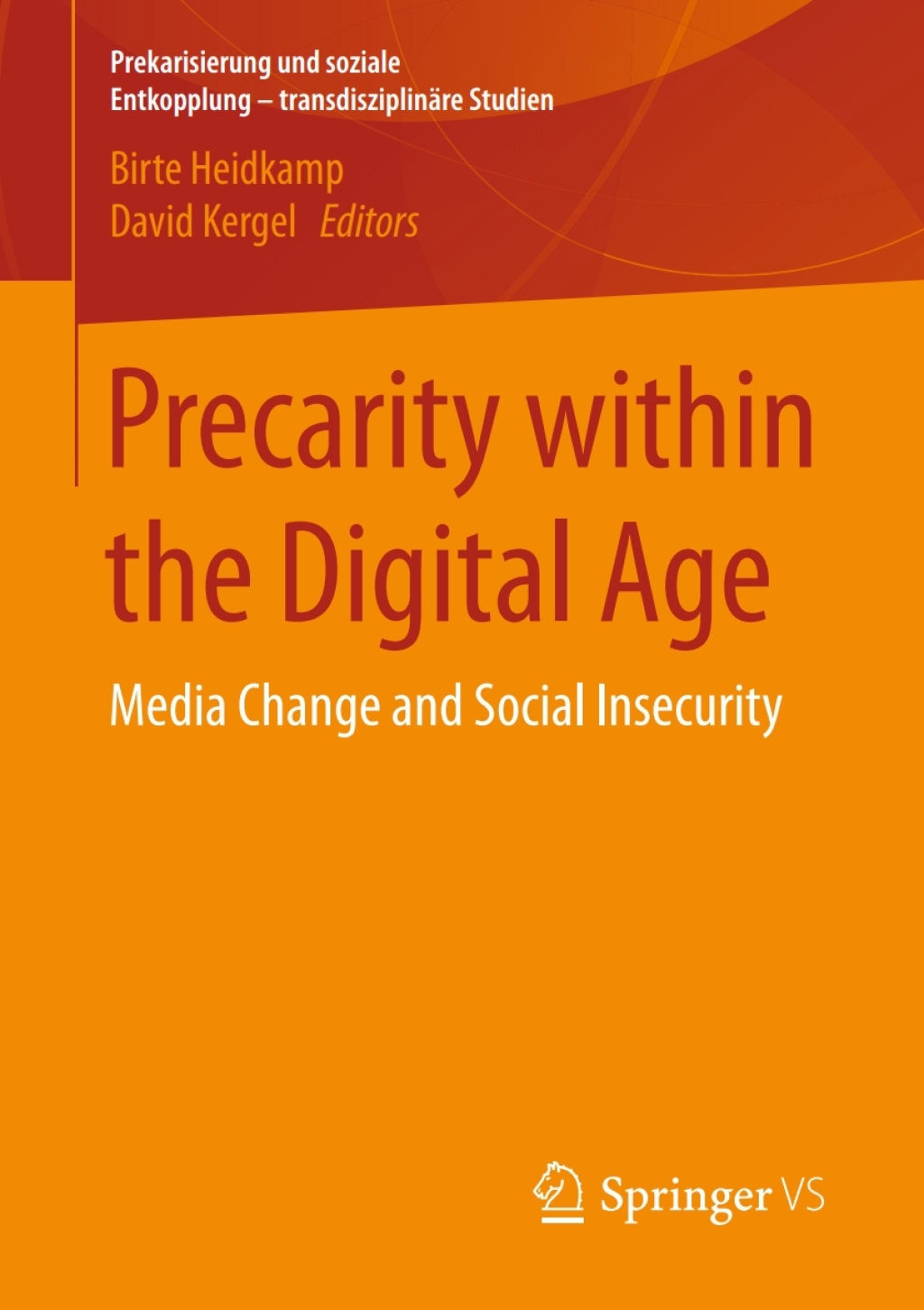 Precarity within the Digital Age Media Change and Social Insecurity 