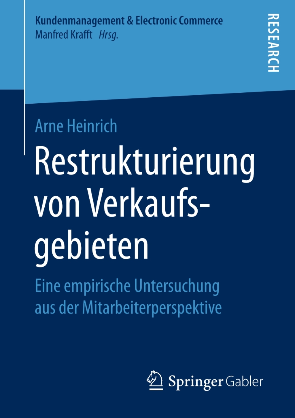 Restrukturierung von Verkaufsgebieten Eine empirische Untersuchung aus der Mitarbeiterperspektive 