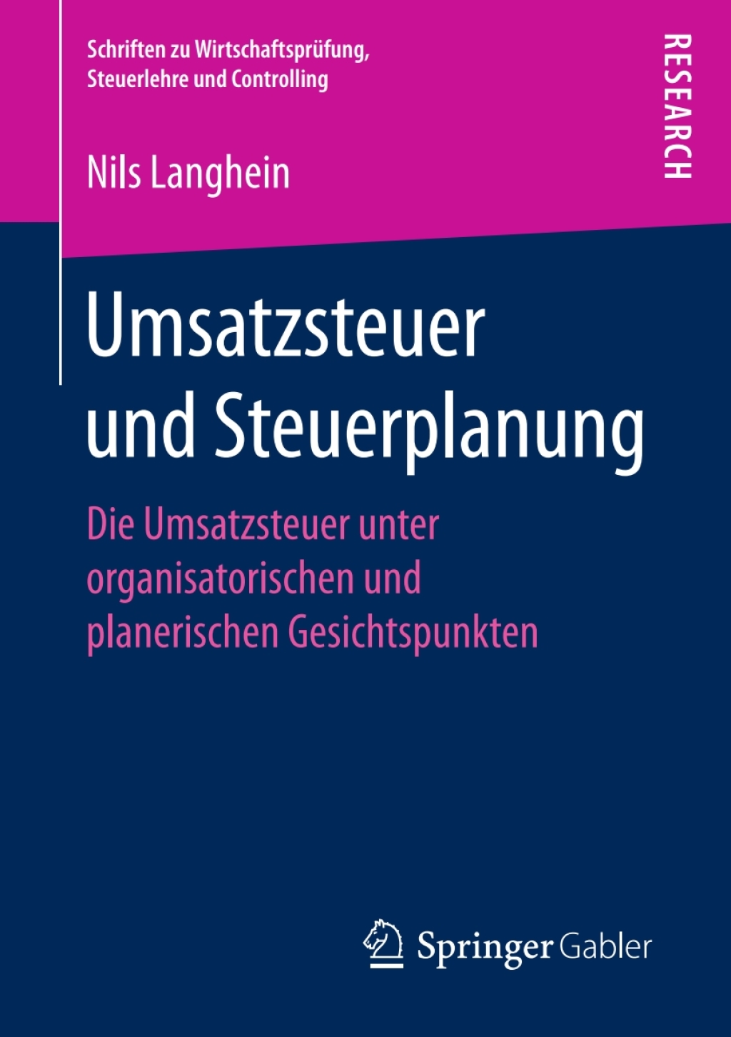 Umsatzsteuer und Steuerplanung Die Umsatzsteuer unter organisatorischen und planerischen Gesichtspunkten 
