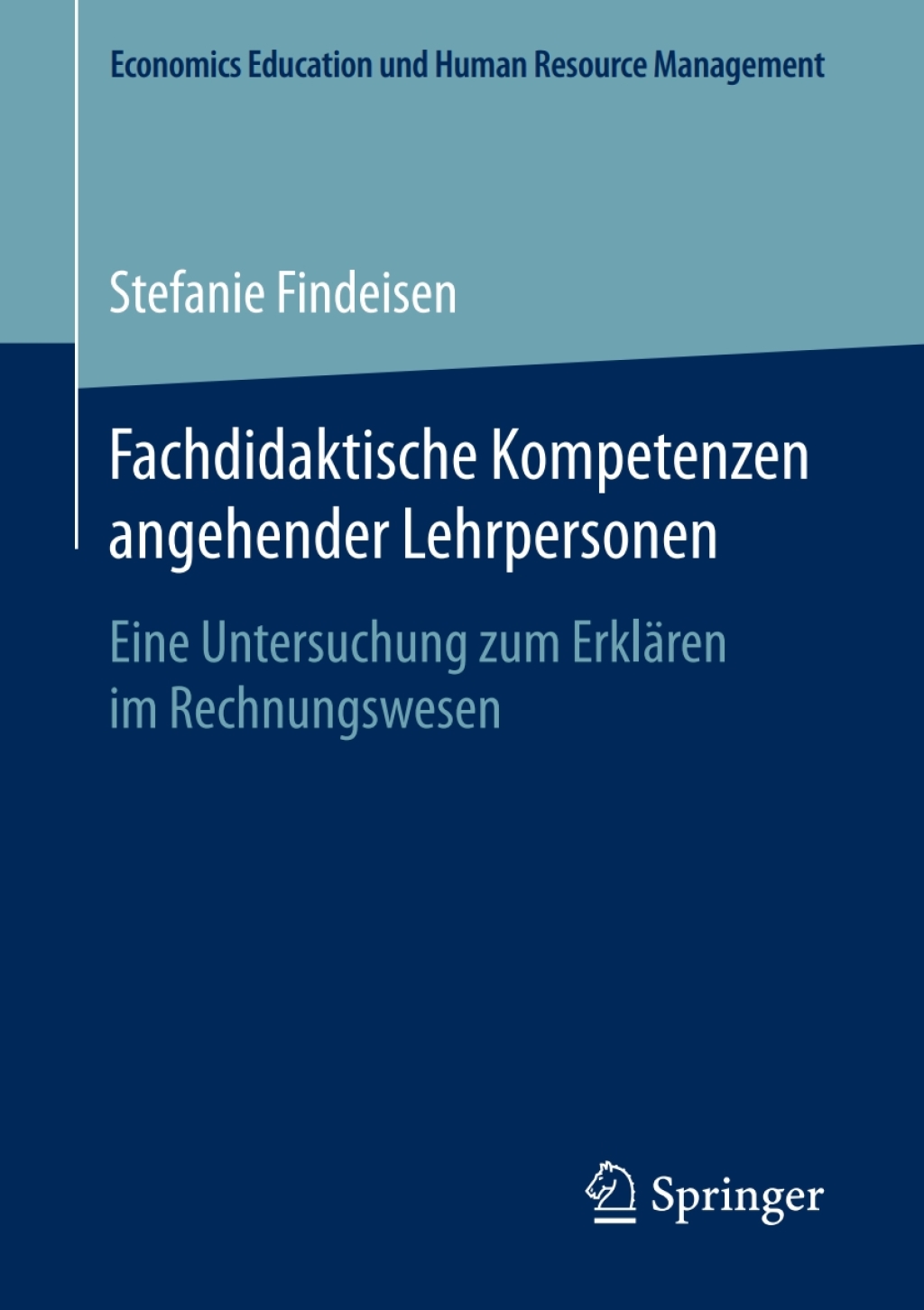 Fachdidaktische Kompetenzen angehender Lehrpersonen Eine Untersuchung zum ErklÃ¢â‚¬Å¡ÃƒÂ ÃƒÂ¶Ã‚Â¬ÃƒÅ¸ren im Rechnungswesen 