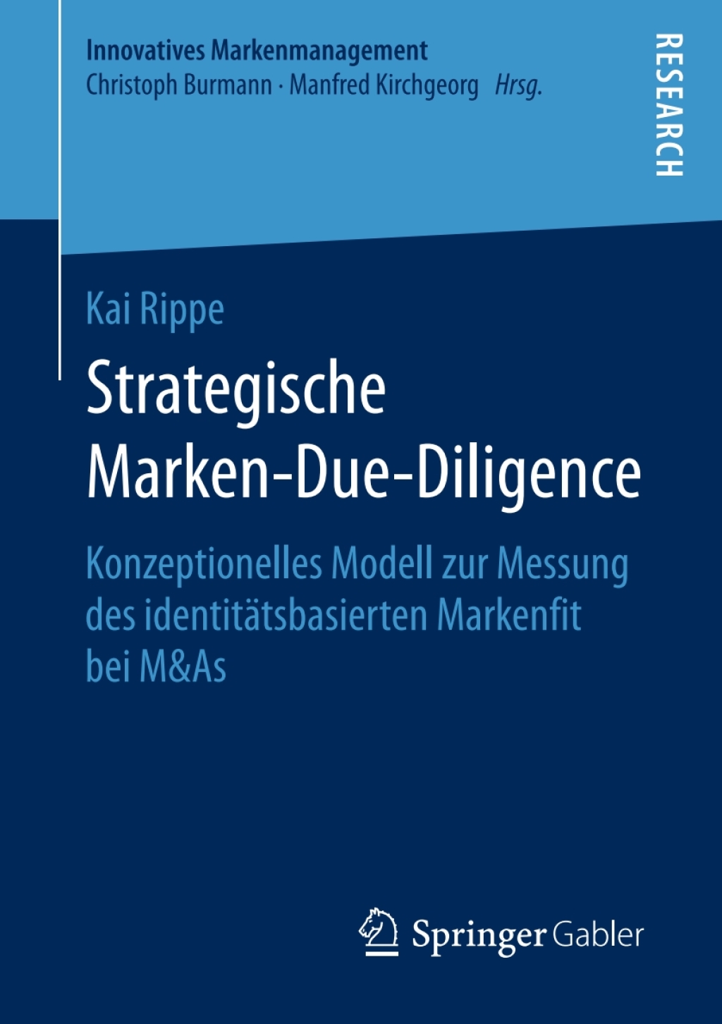 Strategische Marken-Due-Diligence Konzeptionelles Modell zur Messung des identitÃ¢â‚¬Å¡ÃƒÂ ÃƒÂ¶Ã‚Â¬ÃƒÅ¸tsbasierten Markenfit bei M&As 