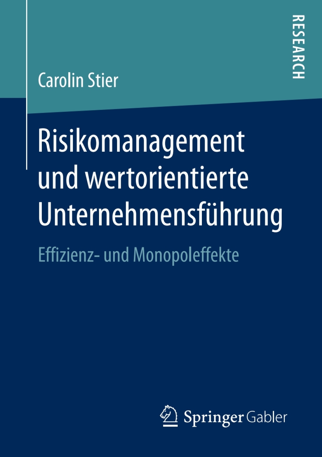Risikomanagement und wertorientierte UnternehmensfÃ¢â‚¬Å¡ÃƒÂ ÃƒÂ¶Ã‚Â¬Ã¢Ë†Â«hrung Effizienz- und Monopoleffekte 