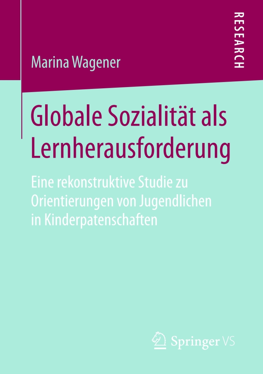 Globale SozialitÃ¢â‚¬Å¡ÃƒÂ ÃƒÂ¶Ã‚Â¬ÃƒÅ¸t als Lernherausforderung Eine rekonstruktive Studie zu Orientierungen von Jugendlichen in Kinderpatenschaften 