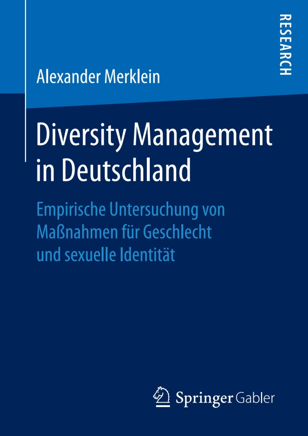 Diversity Management in Deutschland Empirische Untersuchung von MaÃ¢â‚¬Å¡ÃƒÂ ÃƒÂ¶Ã¢Ë†Å¡Ã‚Âºnahmen fÃ¢â‚¬Å¡ÃƒÂ ÃƒÂ¶Ã‚Â¬Ã¢Ë†Â«r Geschlecht und sexuelle IdentitÃ¢â‚¬Å¡ÃƒÂ ÃƒÂ¶Ã‚Â¬ÃƒÅ¸t 