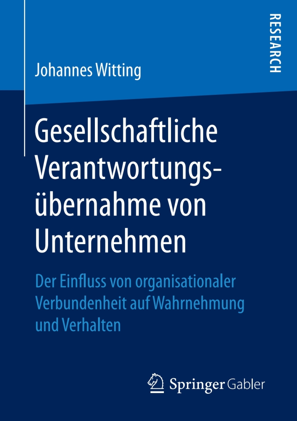 Gesellschaftliche VerantwortungsÃ¢â‚¬Å¡ÃƒÂ ÃƒÂ¶Ã‚Â¬Ã¢Ë†Â«bernahme von Unternehmen Der Einfluss von organisationaler Verbundenheit auf Wahrnehmung und Verhalten 