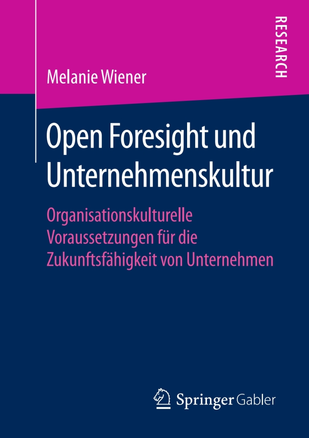 Open Foresight und Unternehmenskultur Organisationskulturelle Voraussetzungen fÃ¢â‚¬Å¡ÃƒÂ ÃƒÂ¶Ã‚Â¬Ã¢Ë†Â«r die ZukunftsfÃ¢â‚¬Å¡ÃƒÂ ÃƒÂ¶Ã‚Â¬ÃƒÅ¸higkeit von Unternehmen 