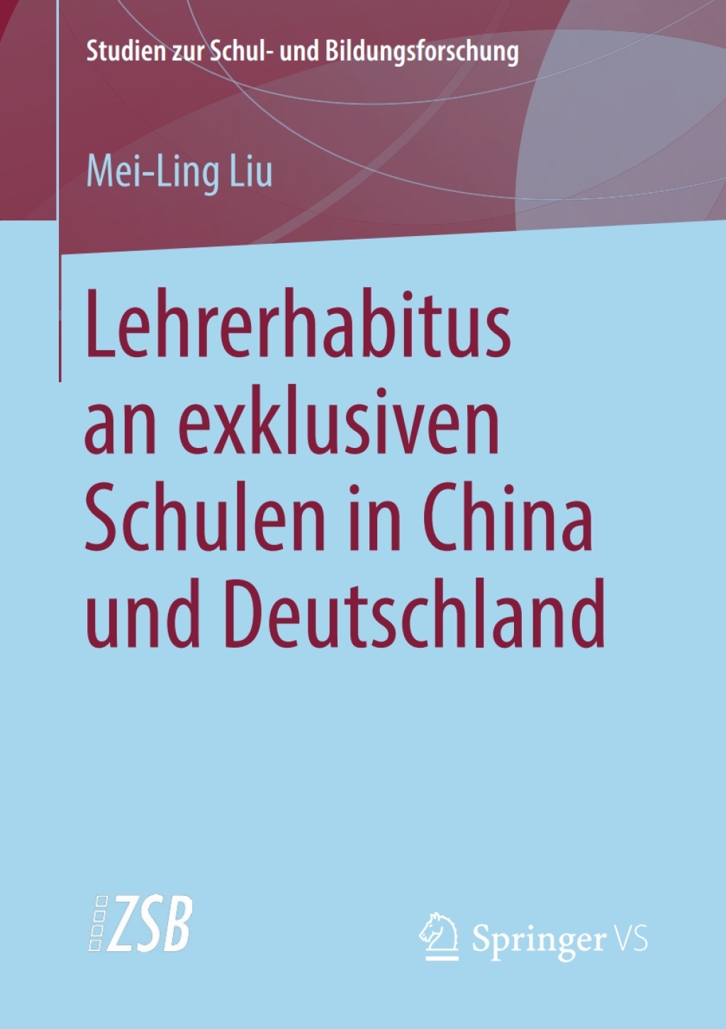 Lehrerhabitus an exklusiven Schulen in China und Deutschland 