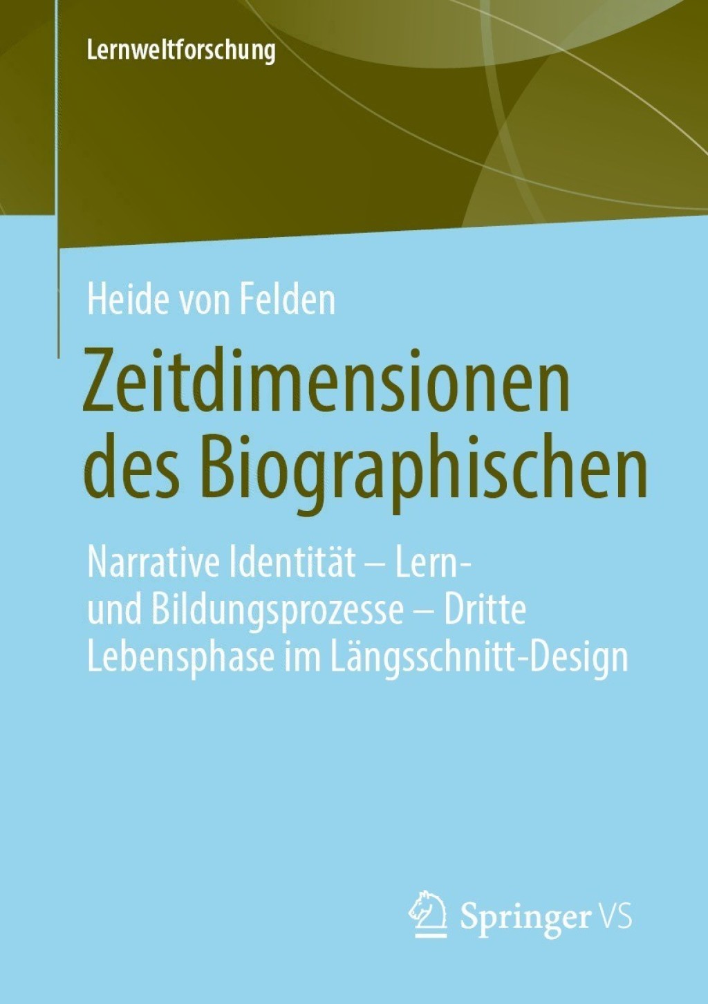 Zeitdimensionen des Biographischen Narrative IdentitÃ¢â‚¬Å¡ÃƒÂ ÃƒÂ¶Ã‚Â¬ÃƒÅ¸t Ã¢â‚¬Å¡Ãƒâ€žÃƒÂ¶Ã¢Ë†Å¡Ãƒâ€˜Ã¢Ë†Å¡Ã‚Â¨ Lern- und Bildungsprozesse Ã¢â‚¬Å¡Ãƒâ€žÃƒÂ¶Ã¢Ë†Å¡Ãƒâ€˜Ã¢Ë†Å¡Ã‚Â¨ Dritte Lebensphase im LÃ¢â‚¬Å¡ÃƒÂ ÃƒÂ¶Ã‚Â¬ÃƒÅ¸ngsschnitt-Design 