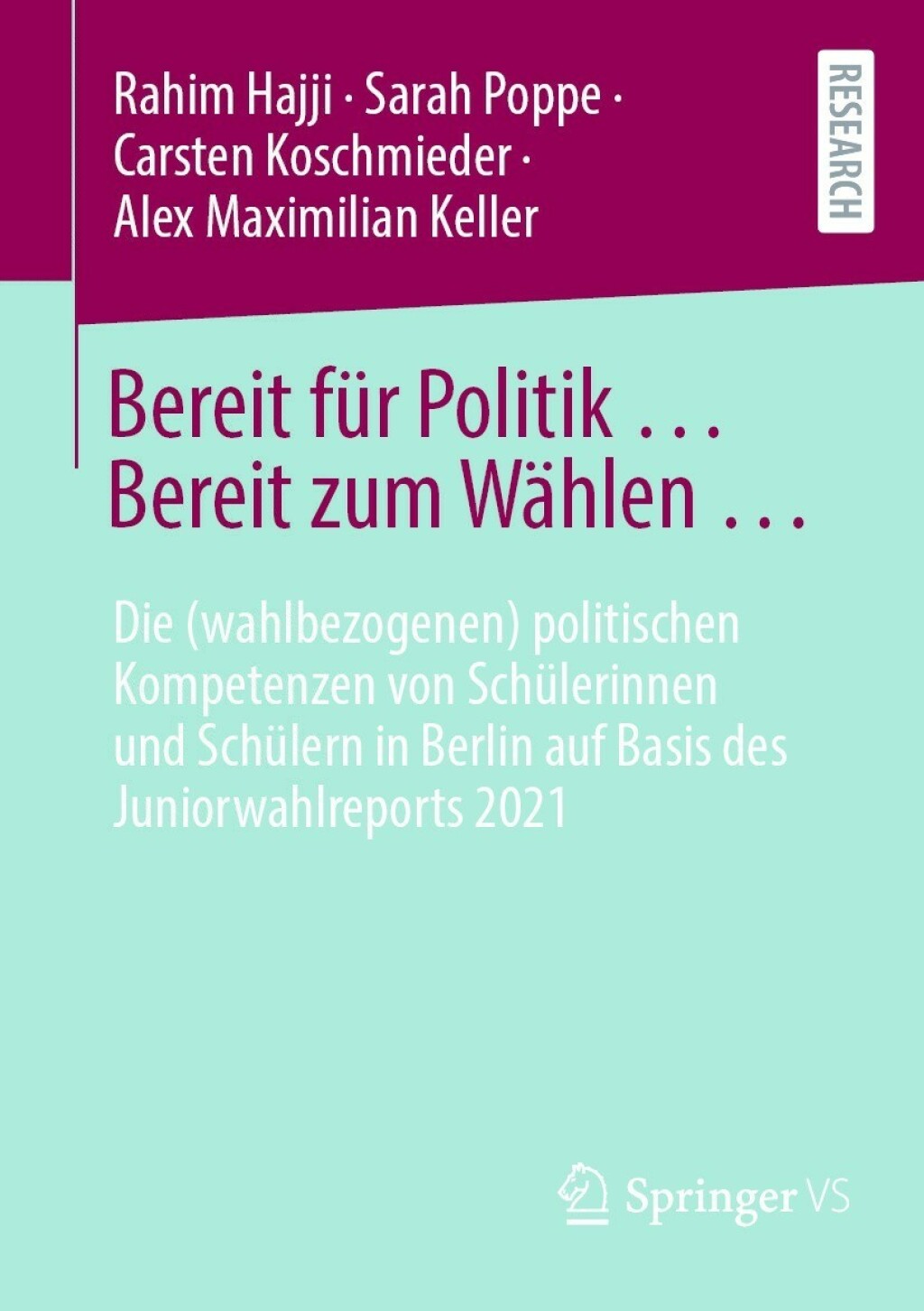 Bereit fÃ¢â‚¬Å¡ÃƒÂ ÃƒÂ¶Ã‚Â¬Ã¢Ë†Â«r Politik ... Bereit zum WÃ¢â‚¬Å¡ÃƒÂ ÃƒÂ¶Ã‚Â¬ÃƒÅ¸hlen Ã¢â‚¬Å¡Ãƒâ€žÃƒÂ¶Ã¢Ë†Å¡Ãƒâ€˜Ã‚Â¬Ã¢Ë†â€š Die (wahlbezogenen) politischen Kompetenzen von SchÃ¢â‚¬Å¡ÃƒÂ ÃƒÂ¶Ã‚Â¬Ã¢Ë†Â«lerinnen und SchÃ¢â‚¬Å¡ÃƒÂ ÃƒÂ¶Ã‚Â¬Ã¢Ë†Â«lern in Berlin auf Basis des Juniorwahlreports 2021 